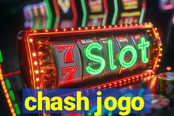 chash jogo